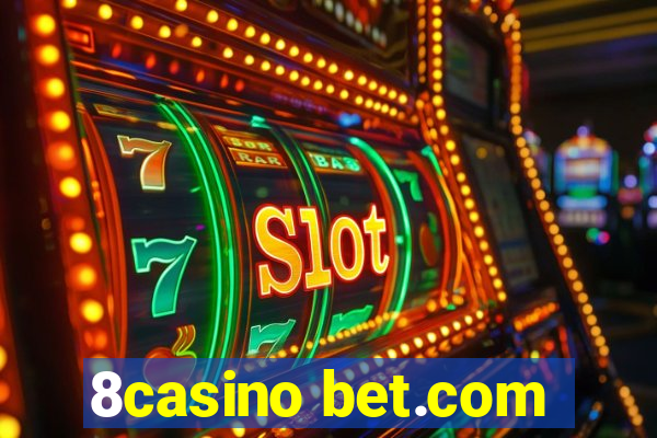8casino bet.com